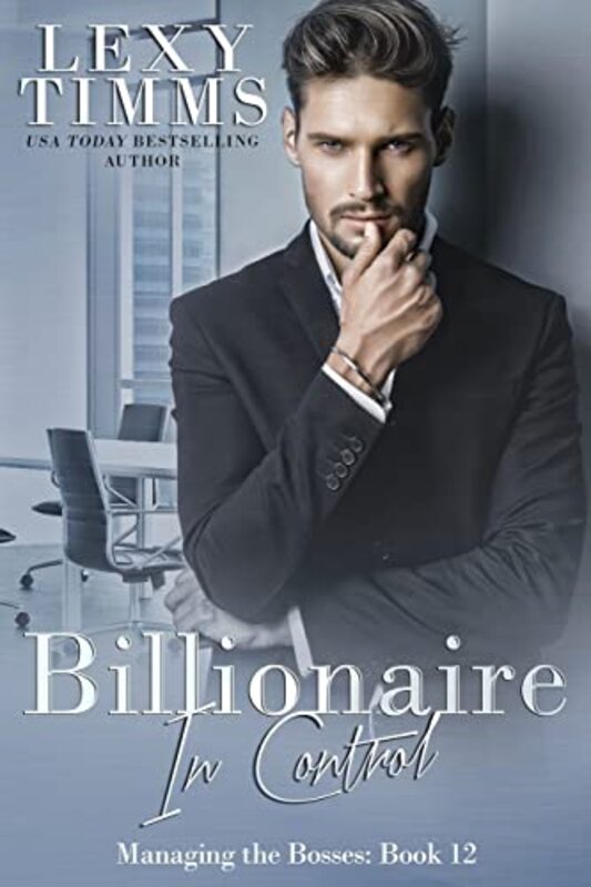 Book cover for "Billionaire in Control" by Lexy Timms