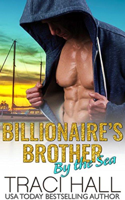 Book cover for "Billionaire's Brother by the Sea" by Traci Hall