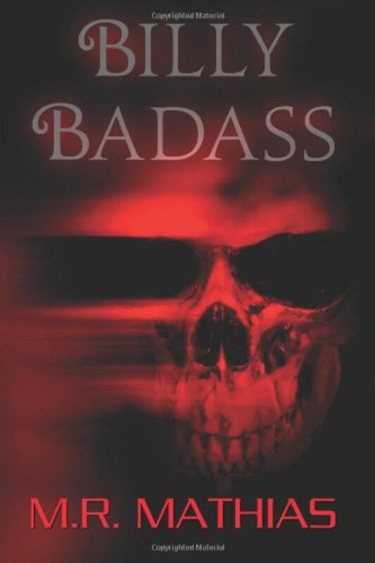 Book cover for "Billy Badass" by M R Mathias