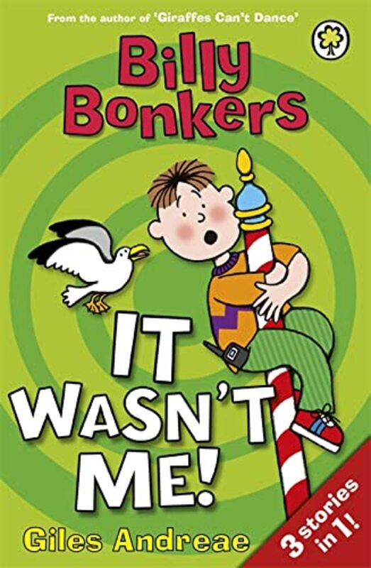 Book cover for "Billy Bonkers 4: It Wasn't Me!" by Giles Andreae