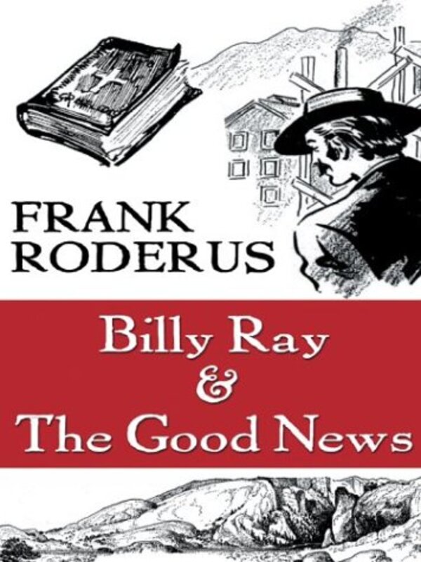 Book cover for "Billy Ray And The Good News" by Frank Roderus