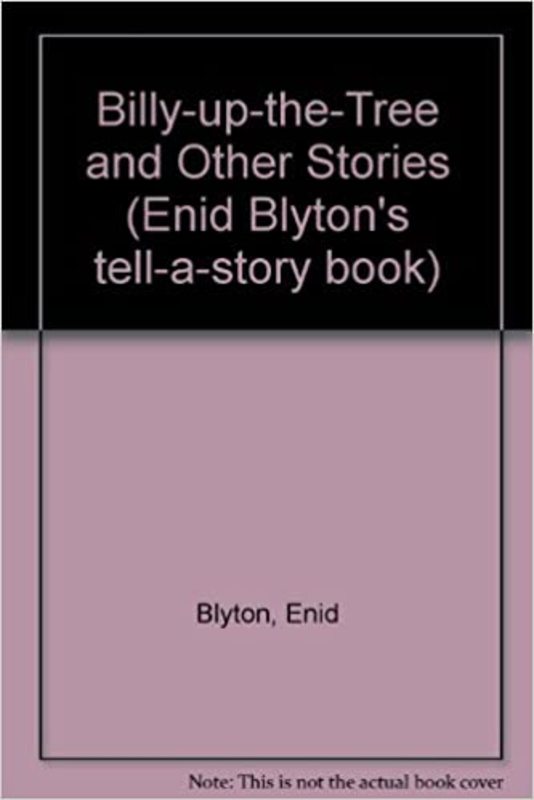 Book cover for "Billy Up The Tree And Other Stories" by Enid Blyton