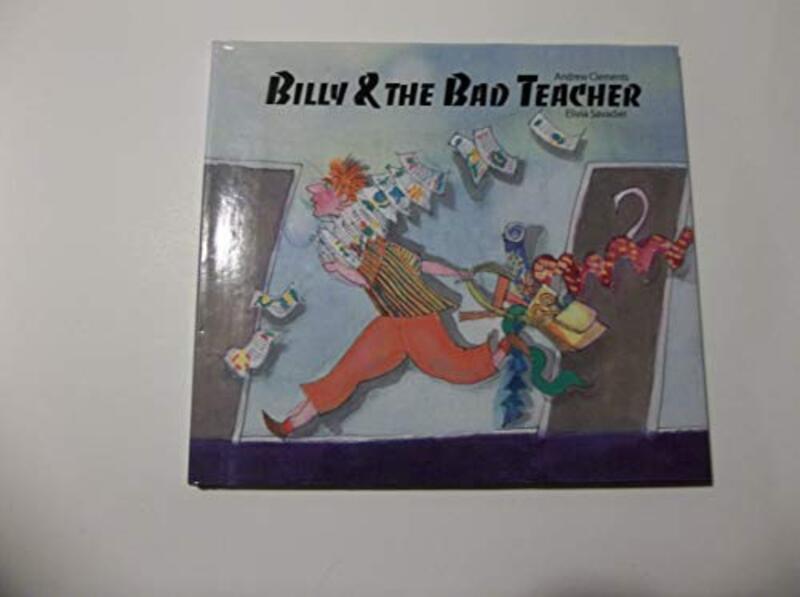 Book cover for "Billy and the Bad Teacher" by Andrew Clements