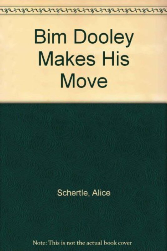 Book cover for "Bim Dooley Makes His Move" by Alice Schertle