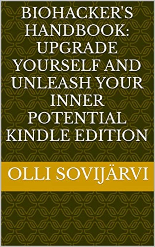 Book cover for "Biohacker's Handbook" by Olli Sovijärvi