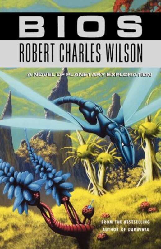 Book cover for "Bios" by Robert Charles Wilson