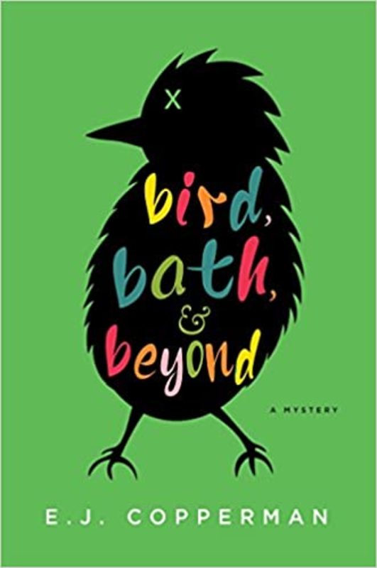 Book cover for "Bird, Bath, and Beyond" by E. J. Copperman