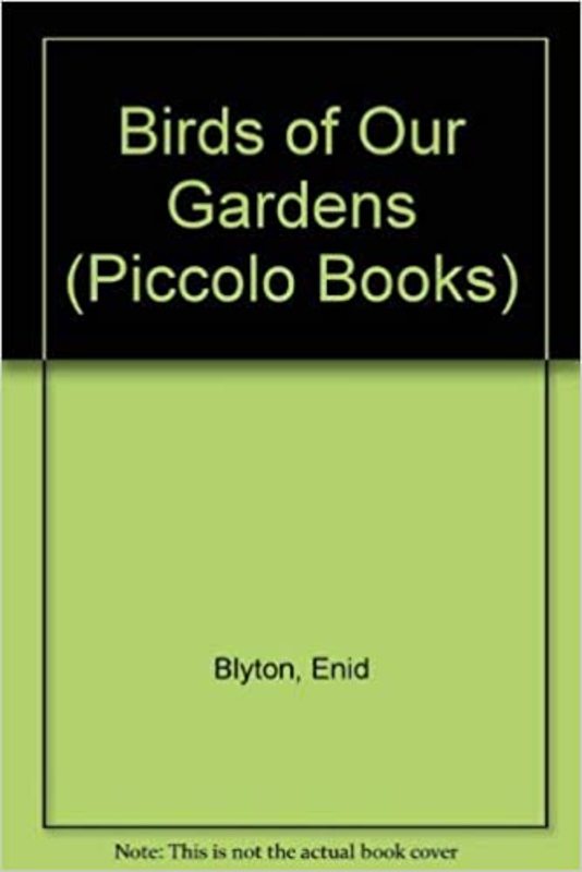 Book cover for "Birds Of Our Gardens" by Enid Blyton