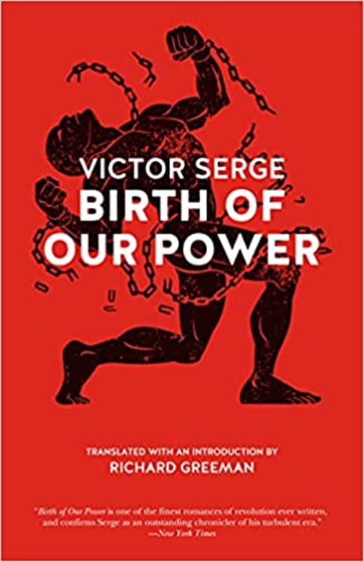 Book cover for "Birth of Our Power" by Victor Serge