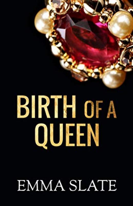 Book cover for "Birth of a Queen" by Samantha Garman