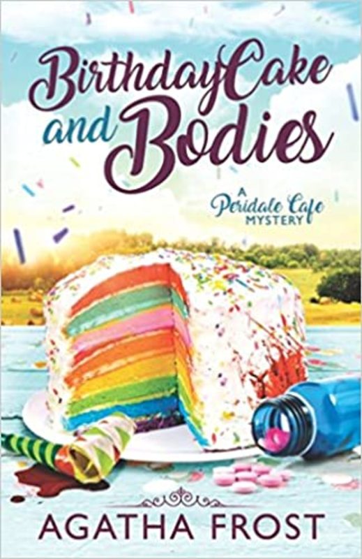 Book cover for "Birthday Cake and Bodies" by Agatha Frost