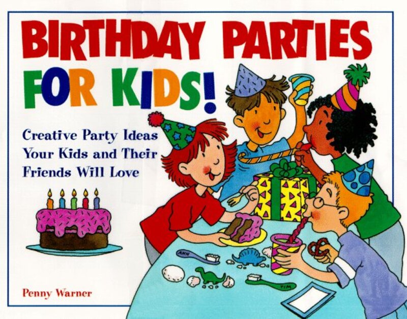 Book cover for "Birthday Parties for Kids!" by Penny Warner
