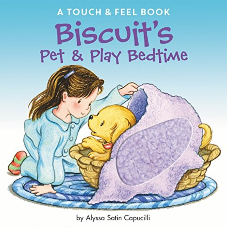 Book cover for "Biscuit's Pet and Play Bedtime: A Touch and Feel Book" by Alyssa Satin Capucilli