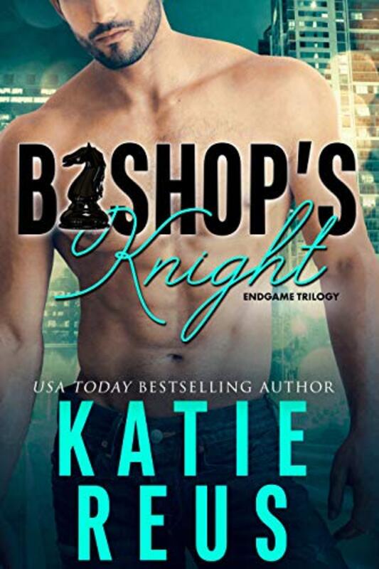 Book cover for "Bishop's Knight" by Katie Reus