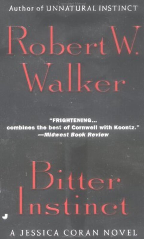 Book cover for "Bitter Instinct" by Robert W Walker