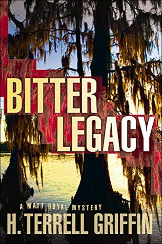 Book cover for "Bitter Legacy" by H Terrell Griffin