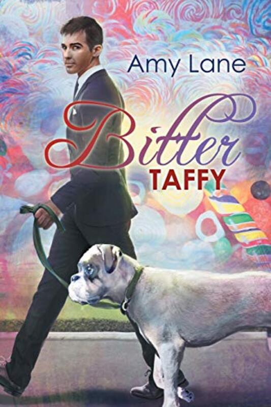 Book cover for "Bitter Taffy" by Amy Lane