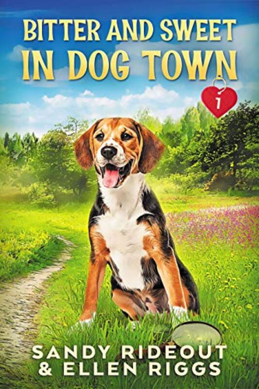 Book cover for "Bitter and Sweet in Dog Town" by Ellen Riggs