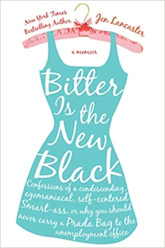 Book cover for "Bitter is the New Black" by Jen Lancaster