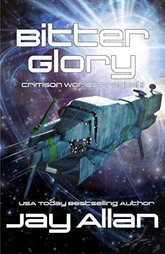 Book cover for "Bitter Glory" by Jay Allan