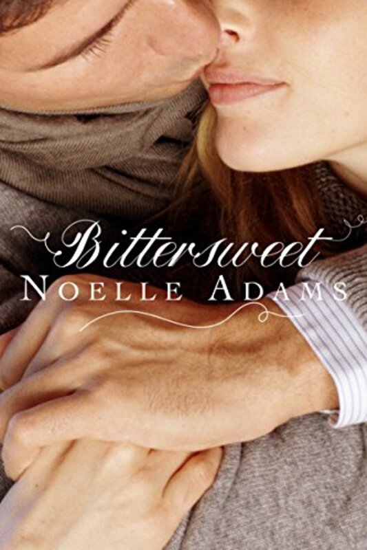 Book cover for "Bittersweet" by Noelle Adams