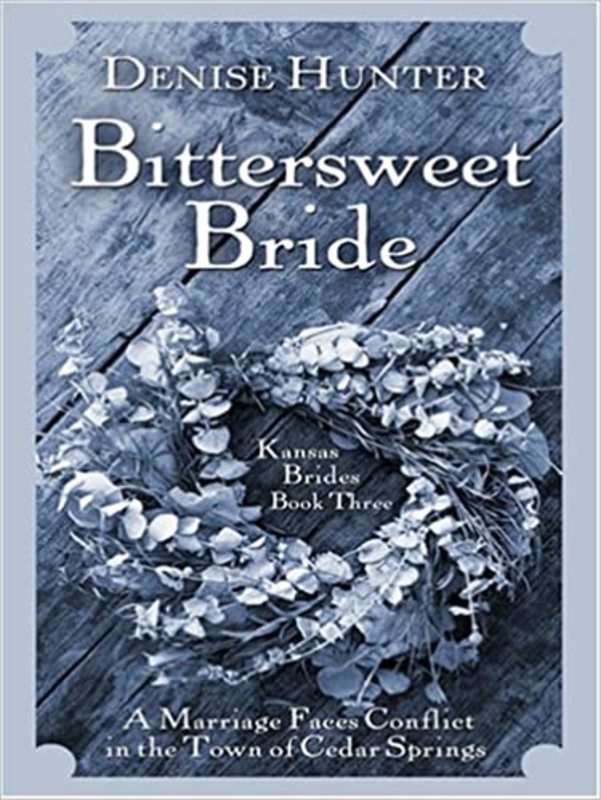 Book cover for "Bittersweet Bride" by Denise Hunter