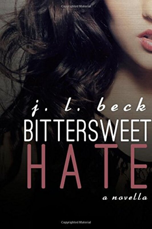 Book cover for "Bittersweet Hate" by JL Beck