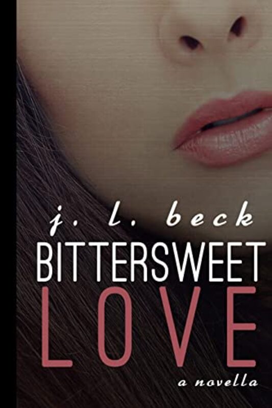 Book cover for "Bittersweet Love" by JL Beck