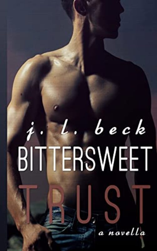 Book cover for "Bittersweet Trust" by JL Beck