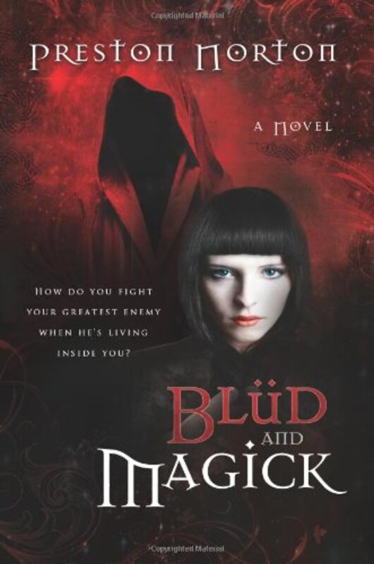 Book cover for "Blüd and Magick" by Preston Norton