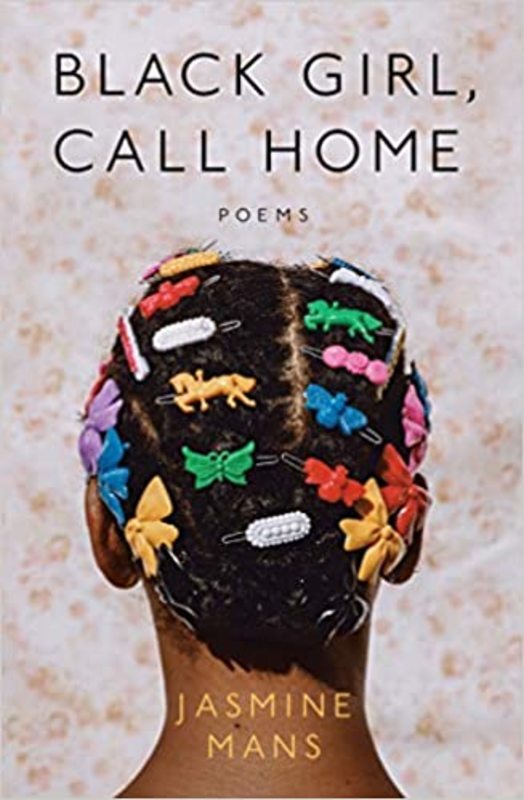 Book cover for "Black Girl, Call Home" by Jasmine Mans