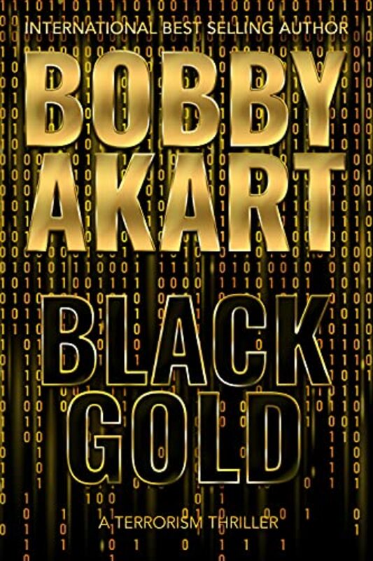 Book cover for "Black Gold" by Bobby Akart