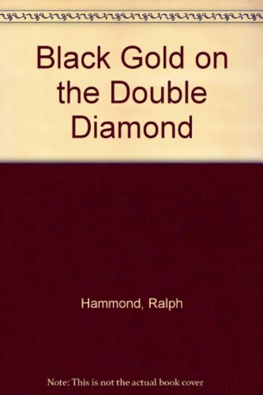 Book cover for "Black Gold on the Double Diamond" by Hammond Innes