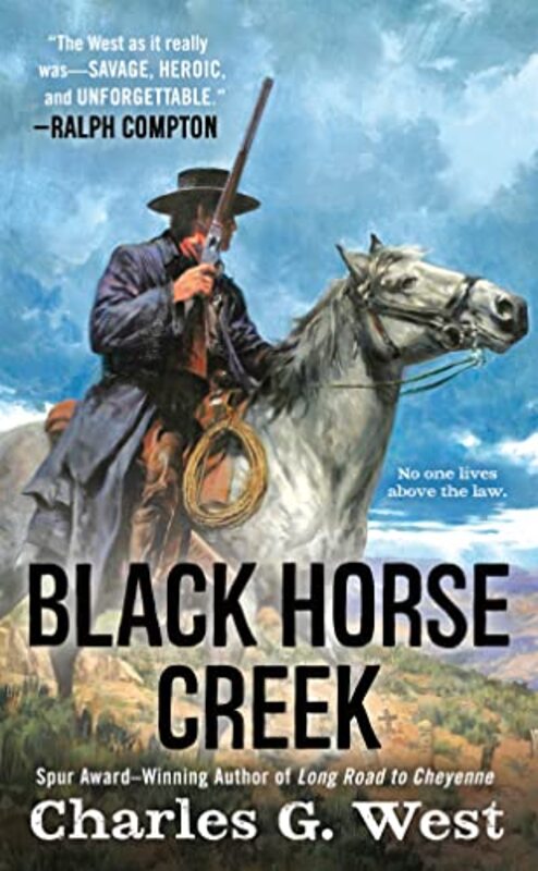 Book cover for "Black Horse Creek" by Charles G West