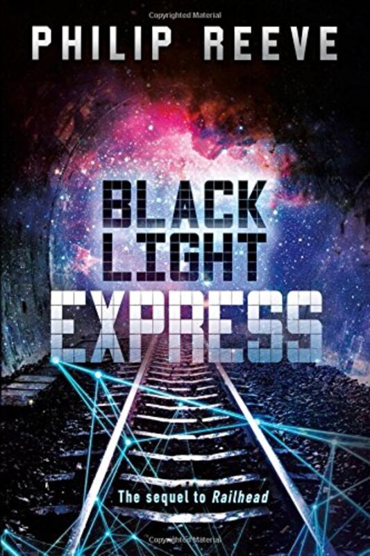 Book cover for "Black Light Express" by Philip Reeve