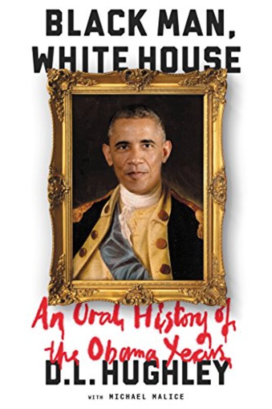 Book cover for "Black Man, White House" by DL Hughley