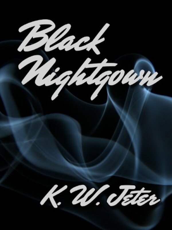 Book cover for "Black Nightgown" by KW Jeter