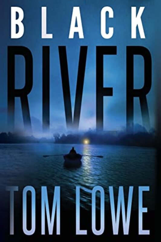 Book cover for "Black River" by Tom Lowe