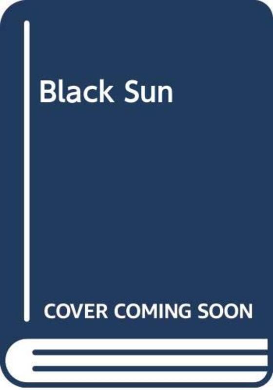 Book cover for "Black Sun" by Rob Leininger