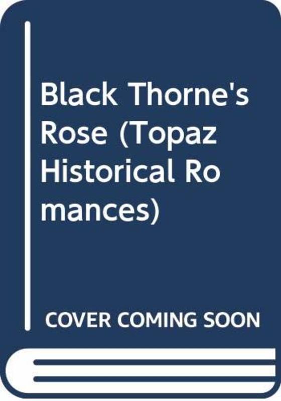 Book cover for "Black Thorne's Rose" by Susan King