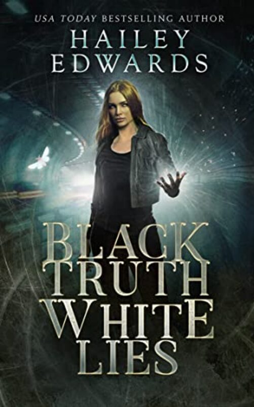 Book cover for "Black Truth, White Lies" by Hailey Edwards