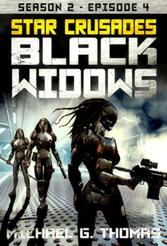Book cover for "Black Widows: S2: Episode 4" by Michael G Thomas
