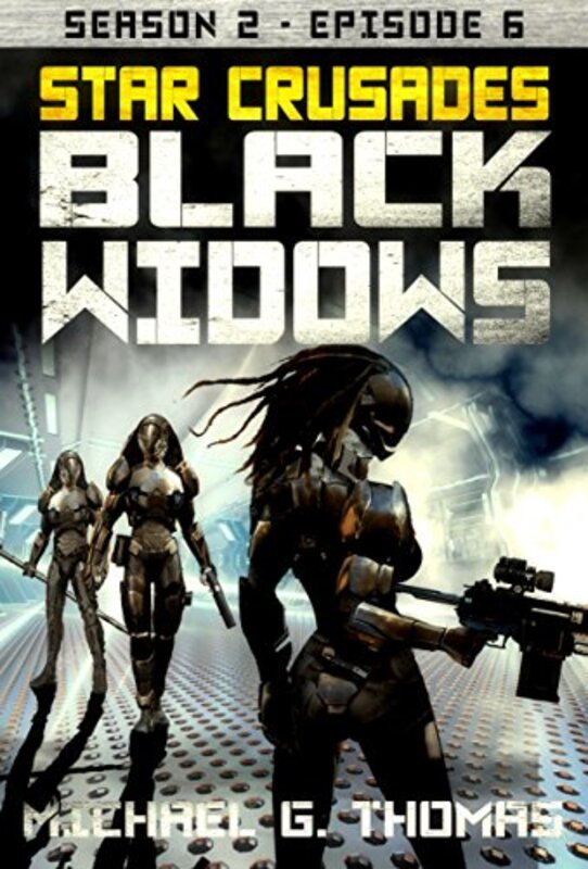 Book cover for "Black Widows: S2: Episode 6" by Michael G Thomas
