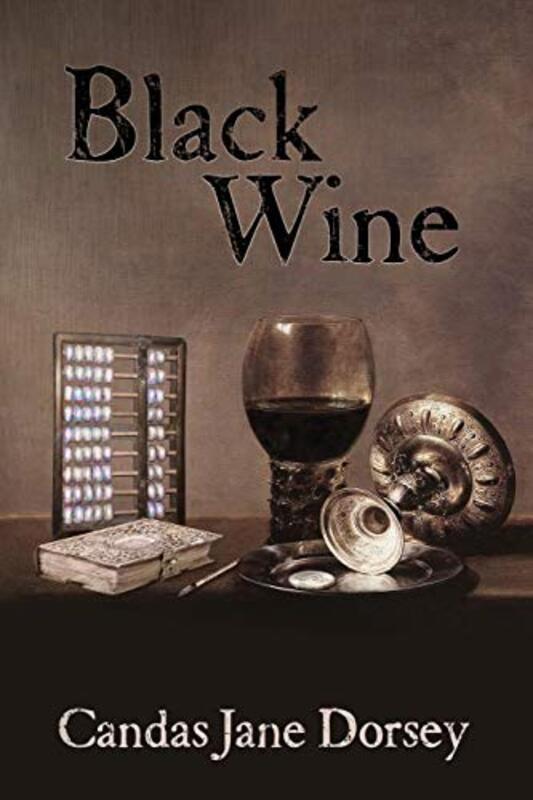 Book cover for "Black Wine" by Candas Dorsey