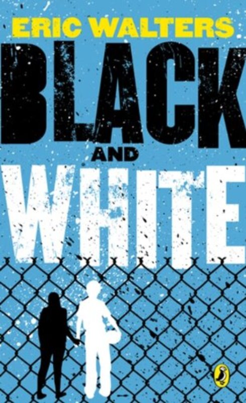 Book cover for "Black and White" by Eric Walters