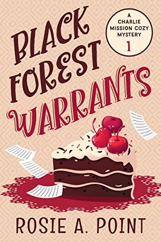 Book cover for "Black Forest Warrants" by Rosie A Point