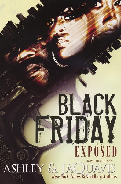 Book cover for "Black Friday: Exposed" by Ashley and Jaquavis