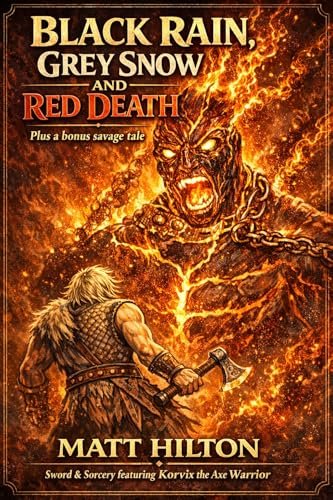 Book cover for "Black Rain, Grey Snow and Red Death" by Matt Hilton