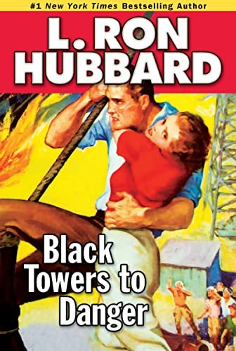 Book cover for "Black Towers to Danger" by L Ron Hubbard
