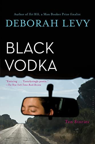 Book cover for "Black Vodka" by Deborah Levy